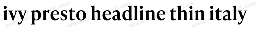 ivy presto headline thin italy字体转换